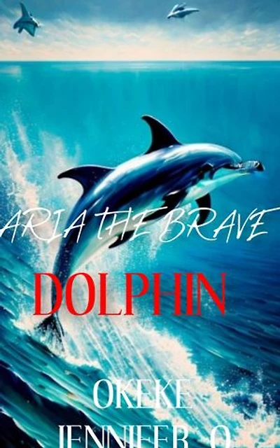 Aria The Brave Dolphin