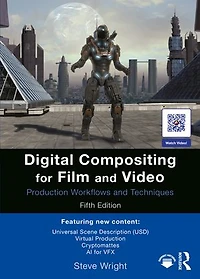 Digital Compositing for Film and Video: Production Workflows Techniques