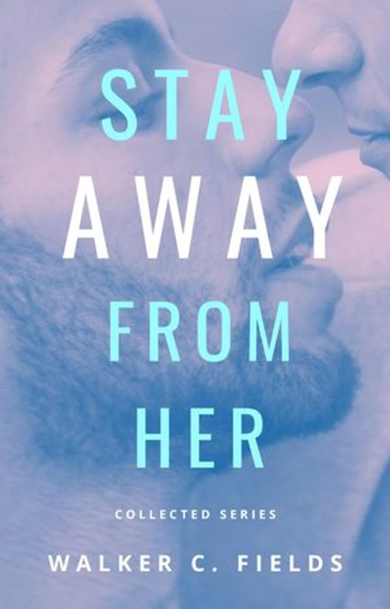 Stay Away From Her
