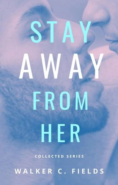Stay Away From Her