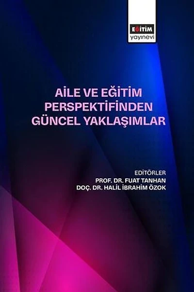 Aile ve Egitim Perspektifinden Guncel Yaklasımlar