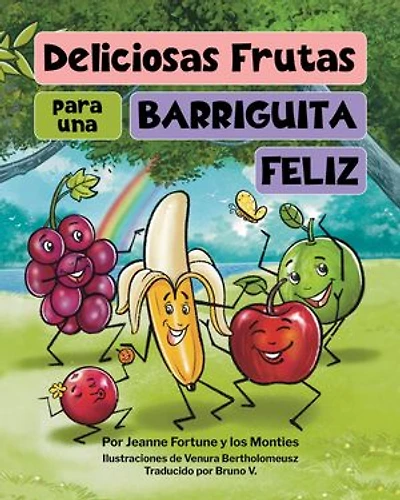 Deliciosas Frutas para una Barriguita Feliz