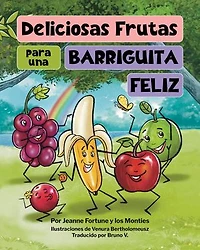 Deliciosas Frutas para una Barriguita Feliz