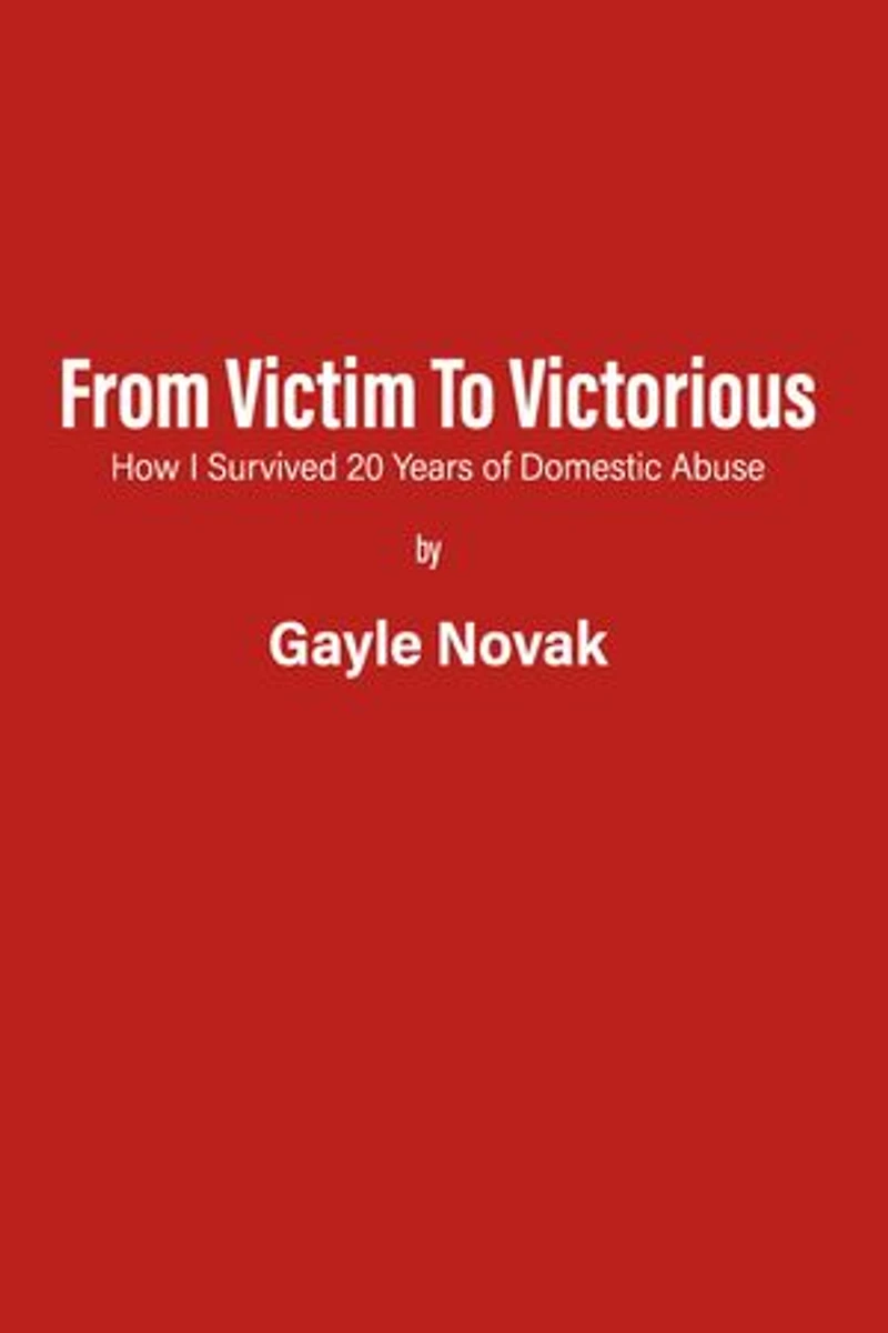 From Victim to Victorious: How I Survived 20 Years of Domestic Abuse