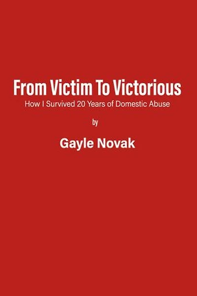 From Victim to Victorious: How I Survived 20 Years of Domestic Abuse