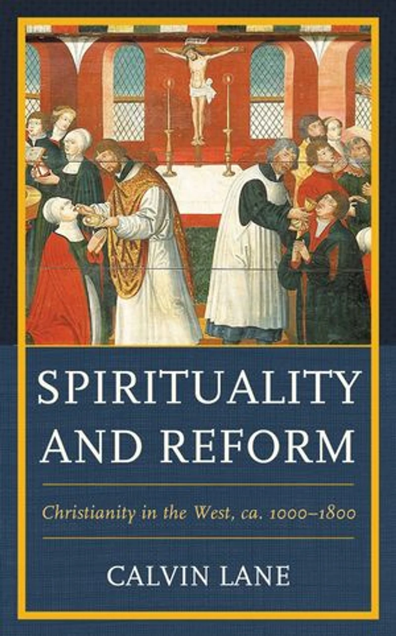 Spirituality and Reform: Christianity the West, ca. 1000-1800