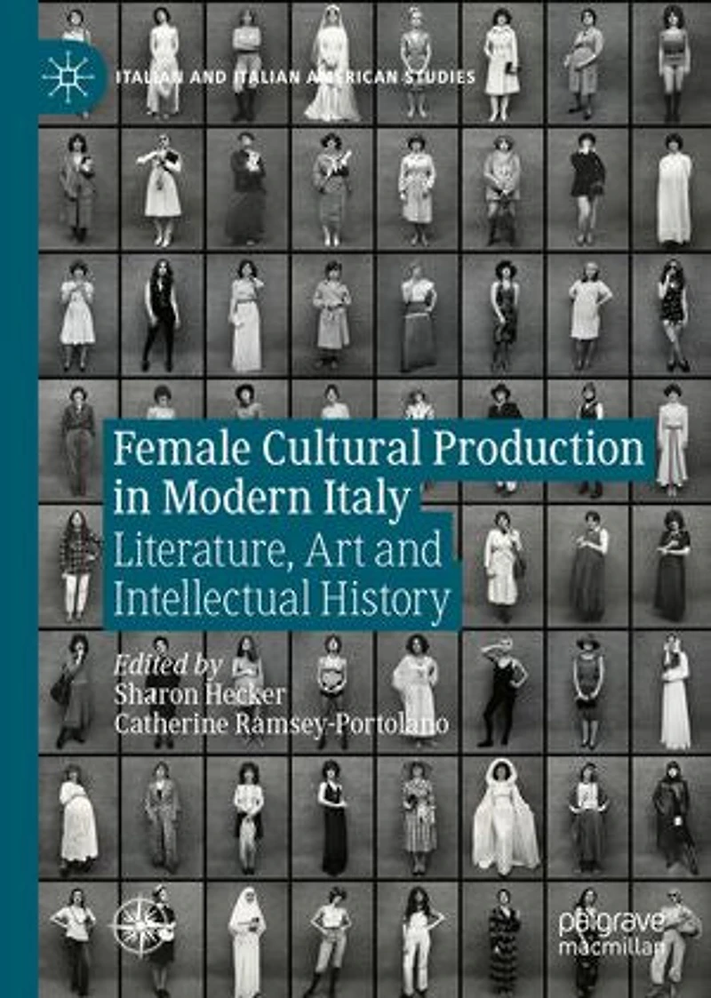 Female Cultural Production Modern Italy: Literature, Art and Intellectual History