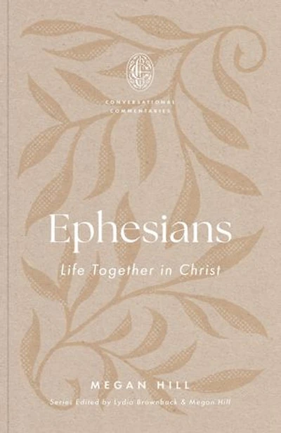 Ephesians: Life Together Christ