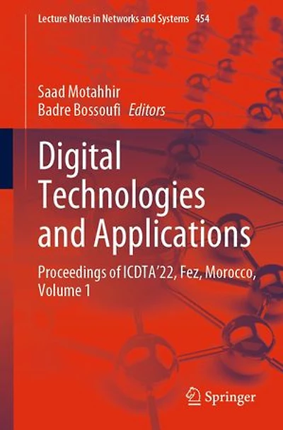 Digital Technologies and Applications: Proceedings of ICDTA'22, Fez, Morocco, Volume 1