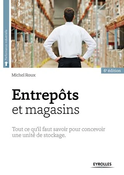 Entrepôts et magasins: tout ce qu'il faut savoir pour concevoir une unité de stockage