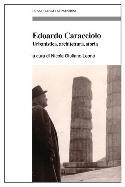 Edoardo Caracciolo.: Urbanistica, architettura, storia