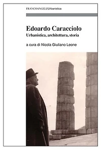 Edoardo Caracciolo.: Urbanistica, architettura, storia
