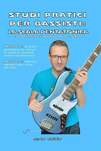 La scala pentatonica: Studi pratici per Bassisti: eBook interattivo con audio e video