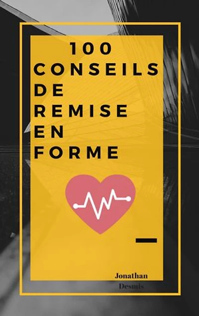 100 Conseils de remise en forme