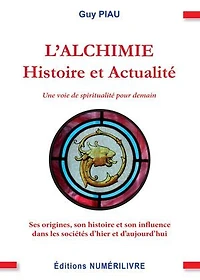 L'Alchimie - Histoire et Actualités: Une voie de spiritualité pour demain