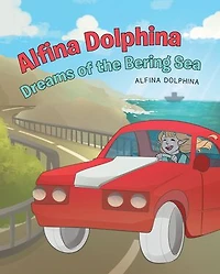 Alfina Dolphina Dreams of the Bering Sea
