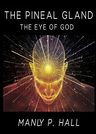The Pineal Gland: The Eye Of God