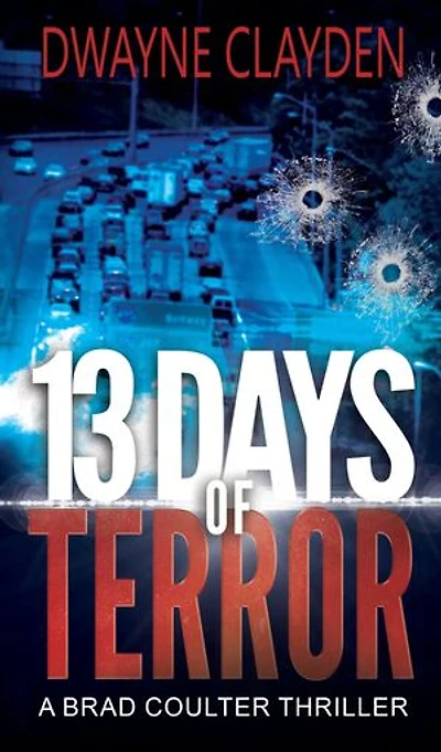13 Days Of Terror: A Brad Coulter Thriller