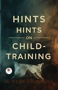 Hints on Child-Training
