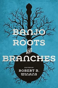 Banjo Roots and Branches