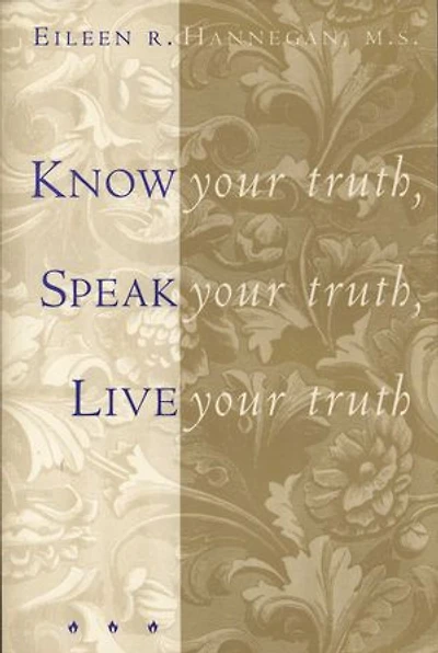Know Your Truth, Speak Live Truth