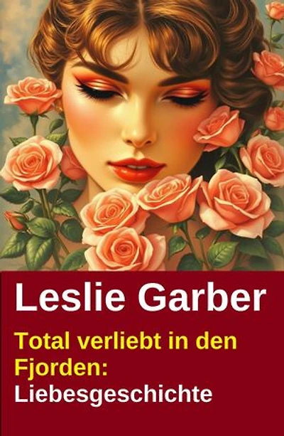 Total verliebt in den Fjorden: Liebesgeschichte