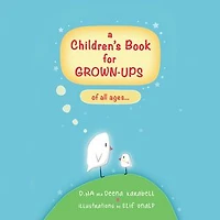 a Children’s Book for GROWN-UPS of all ages…