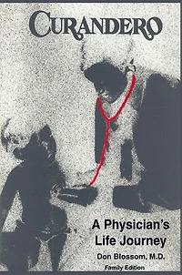 Curandero: A Physician's Life Journey: The Memoirs Of Pediatrician