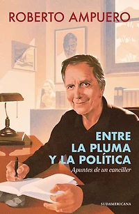 Entre la pluma y la política: Apuntes de un canciller