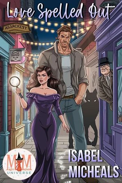 Love Spelled Out: Magic and Mayhem Universe: The Bewitched and Bewildered Series, #2