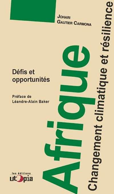 Afrique, changement climatique et résilience: Défis et opportunités