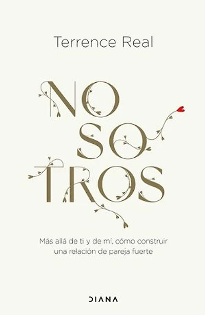 Nosotros (Edición mexicana): Más allá de ti y de mí, cómo construir una relación de pareja fuerte