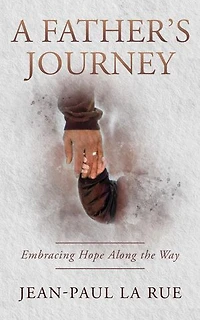 A Father's Journey: Embracing Hope Along the Way