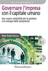 Governare l'impresa con il capitale umano: Una nuova contabilità per la gestione e lo sviluppo delle competenze
