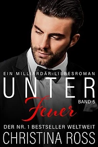 Unter Feuer: Band 5: Unter Feuer, #5