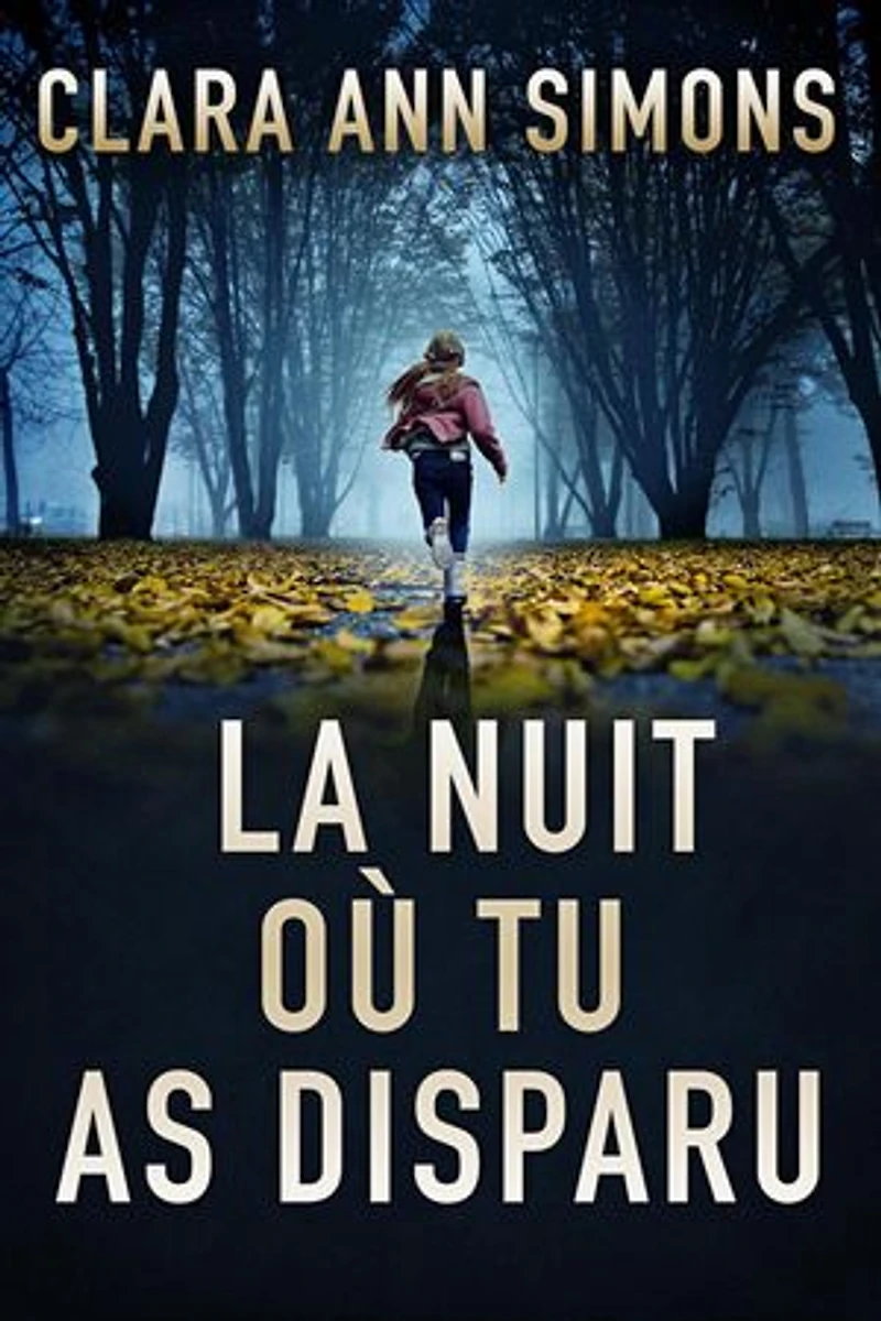 La nuit où tu as disparu: Lieutenante Sierra Lancer, #1