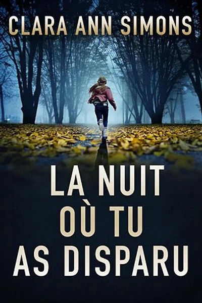 La nuit où tu as disparu: Lieutenante Sierra Lancer, #1