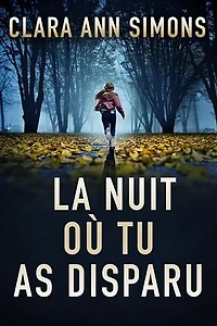 La nuit où tu as disparu: Lieutenante Sierra Lancer, #1