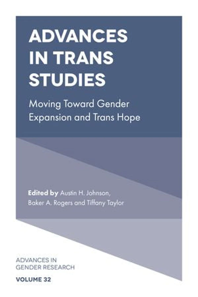 Advances Trans Studies: Moving Toward Gender Expansion and Hope
