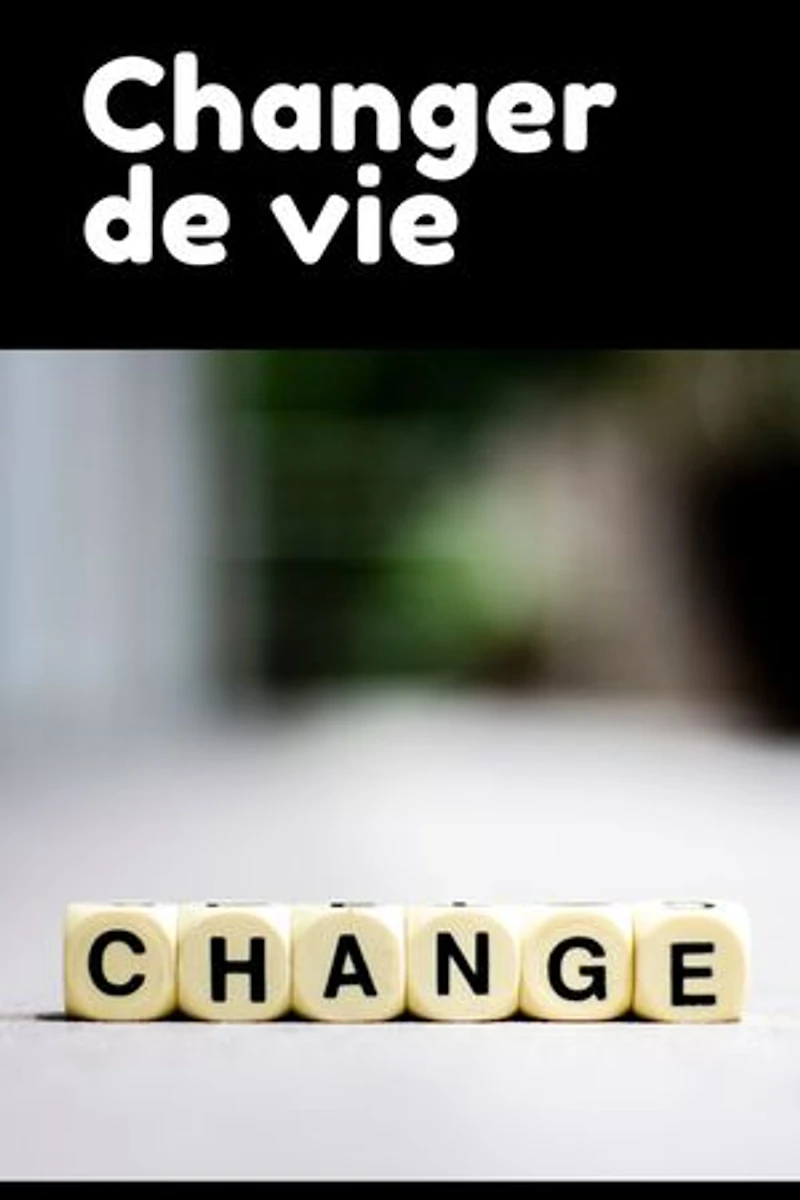 Changer de vie