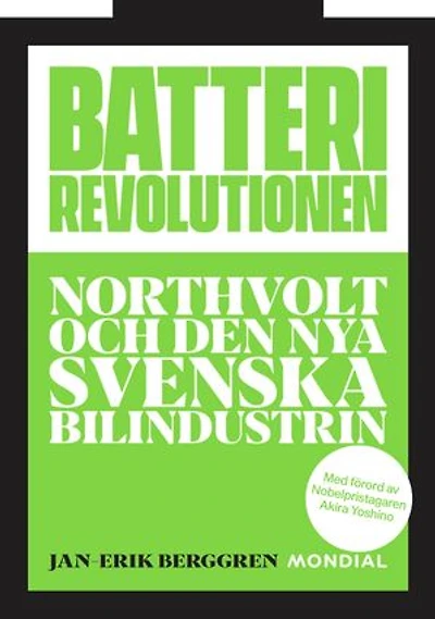 Batterirevolutionen : Northvolt och den nya svenska bilindustrin