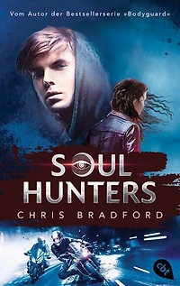 Soul Hunters: Vom Autor der Bestsellerserie »Bodyguard«