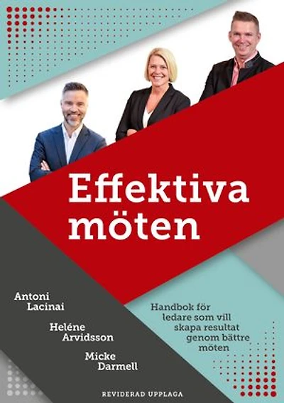 Effektiva möten: Handbok för ledare som vill skapa resultat genom bättre möten