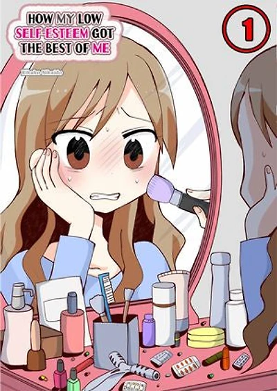 How My Low Self-Esteem Got the Best of Me: Volume 1