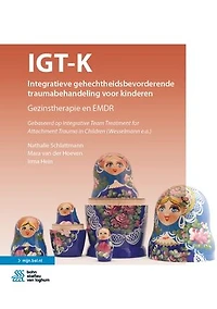 IGT-K Integratieve gehechtheidsbevorderende traumabehandeling voor kinderen: Gezinstherapie en EMDR