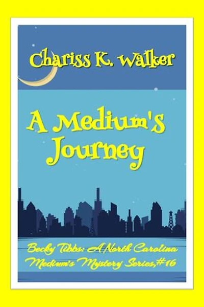 A Medium's Journey: A Cozy Ghost Mystery: Becky Tibbs: A North Carolina Medium's Mystery Series, #16