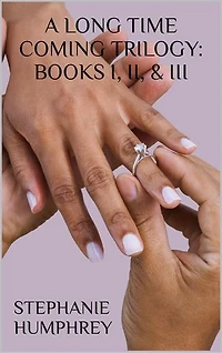A Long Time Coming Trilogy: Books I, II & III