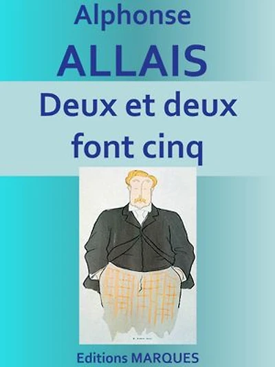Deux et deux font cinq: Edition intégrale