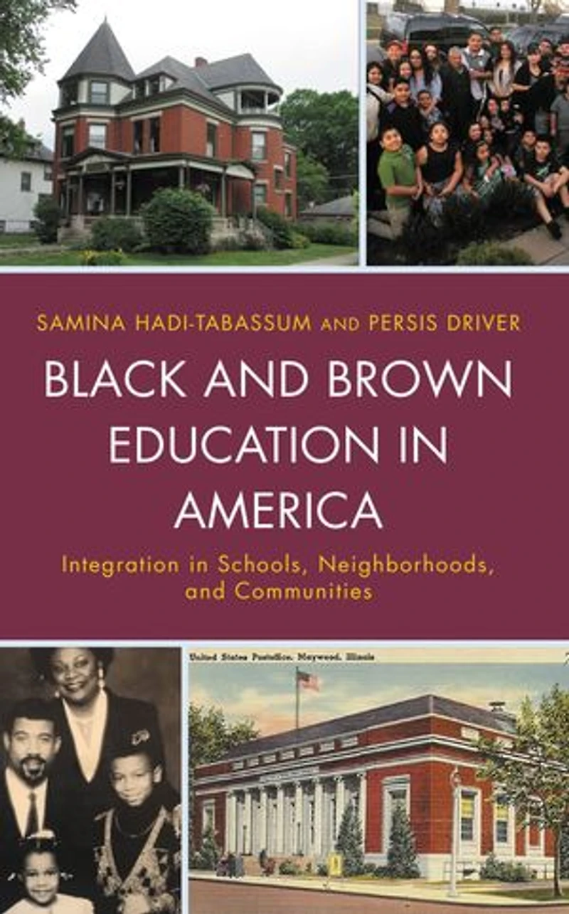 Black and Brown Education America: Integration Schools, Neighborhoods, Communities