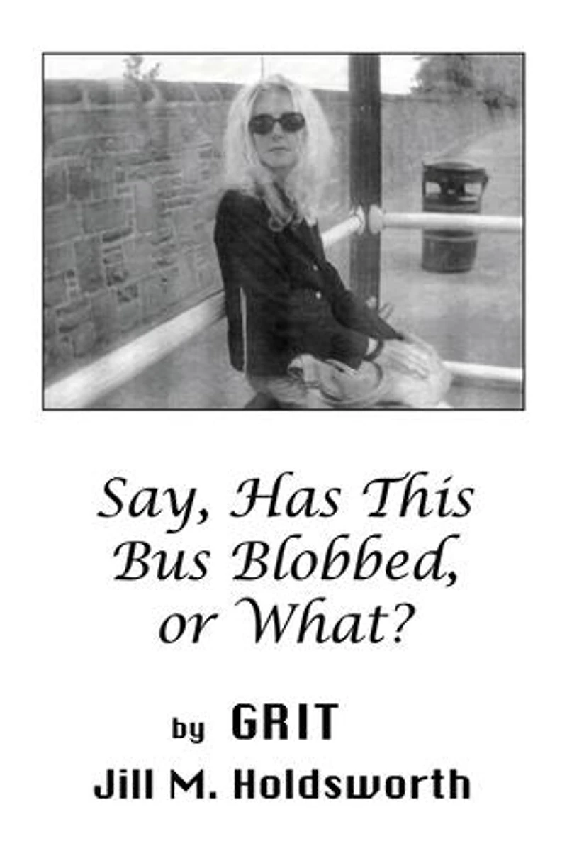 Say, Has this Bus Blobbed, or What